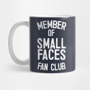 Member of Small Faces Fan Club Mug